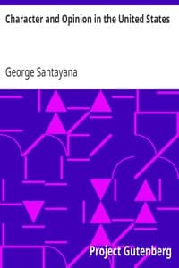 Character and Opinion in the United States
With Reminiscences of William James and Josiah Royce and Academic Life in America