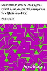 Nouvel atlas de poche des champignons Comestibles et Vénéneux les plus répandus. Série I (Troisième édition)
Suivi de notions générales sur les champignons, leur classification, composition chimique, valeur alimentaire, préparation