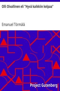 Olli Oivallinen eli "Hyvä kaikkiin kelpaa" book cover