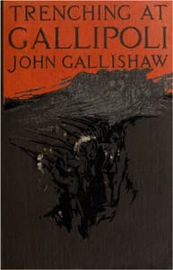 Trenching at Gallipoli
The personal narrative of a Newfoundlander with the ill-fated Dardanelles expedition