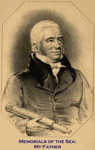 Memorials of the Sea: My Father
Being Records of the Adventurous Life of the Late William Scoresby, Esq. of Whitby