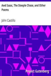 Awd Isaac, The Steeple Chase, and Other Poems
With a glossary of the Yorkshire Dialect