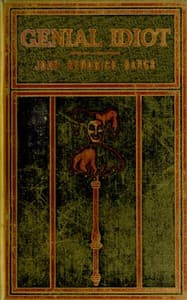 The Genial Idiot: His Views and Reviews