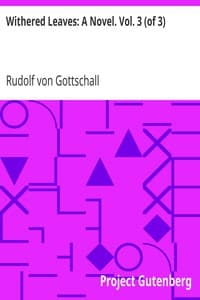Withered Leaves: A Novel. Vol. 3 (of 3)