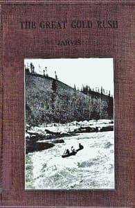 The Great Gold Rush: A Tale of the Klondike