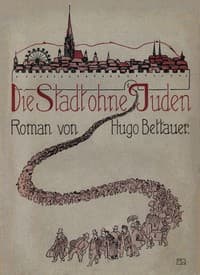 Die Stadt ohne Juden: Ein Roman von übermorgen