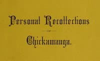 Personal Recollections of Chickamauga
A Paper Read before the Ohio Commandery of the Military Order of the Loyal Legion of the United States