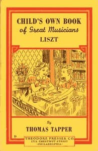 Franz Liszt: The Story of a Boy Who Became a Great Pianist and Teacher