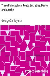 Three Philosophical Poets: Lucretius, Dante, and Goethe book cover