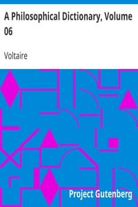 A Philosophical Dictionary, Volume 06
