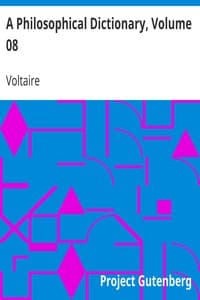 A Philosophical Dictionary, Volume 08