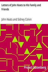Letters of John Keats to His Family and Friends