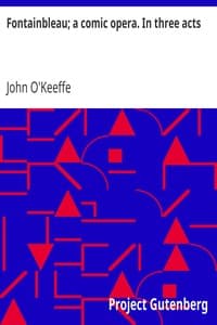 Fontainbleau; a comic opera. In three acts