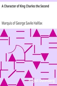 A Character of King Charles the Second
And Political, Moral and Miscellaneous Thoughts and Reflections book cover