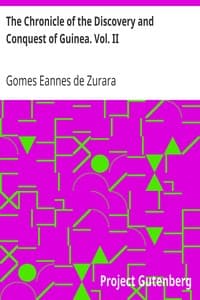The Chronicle of the Discovery and Conquest of Guinea. Vol. II