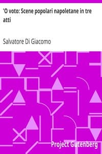 'O voto: Scene popolari napoletane in tre atti