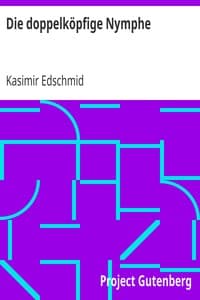Die doppelköpfige Nymphe
Aufsätze über die Literatur und die Gegenwart