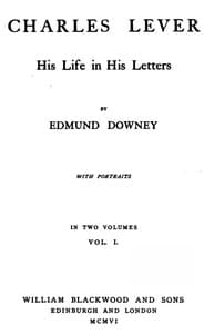 Charles Lever, His Life in His Letters, Vol. I