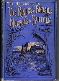 The Handbook to the Rivers and Broads of Norfolk & Suffolk