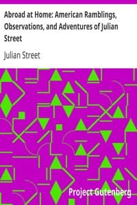 Abroad at Home: American Ramblings, Observations, and Adventures of Julian Street book cover
