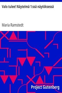 Valo tulee! Näytelmä 1:ssä näytöksessä