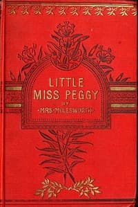 Little Miss Peggy: Only a Nursery Story book cover