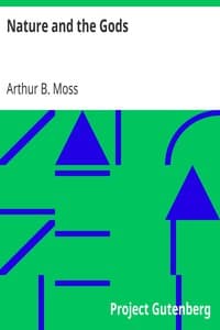 Nature and the Gods
From "The Atheistic Platform", Twelve Lectures