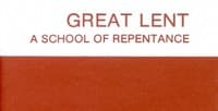 Great Lent: A School of Repentance. Its Meaning for Orthodox Christians