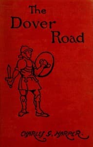 The Dover Road: Annals of an Ancient Turnpike book cover