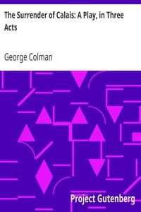 The Surrender of Calais: A Play, in Three Acts book cover