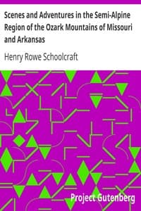 Scenes and Adventures in the Semi-Alpine Region of the Ozark Mountains of Missouri and Arkansas book cover