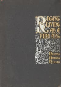 Right Living as a Fine Art
A Study of Channing's Symphony as an Outline of the Ideal Life and Character