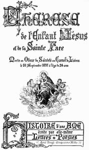 Soeur Thérèse de l'Enfant-Jésus et de la Sainte Face
Histoire d'une âme écrite par elle-même