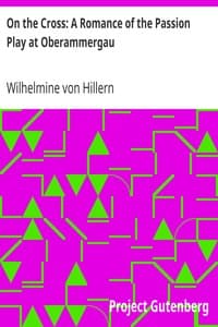 On the Cross: A Romance of the Passion Play at Oberammergau book cover