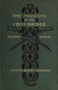 The Phantoms of the Foot-Bridge, and Other Stories