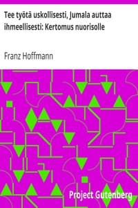 Tee työtä uskollisesti, Jumala auttaa ihmeellisesti: Kertomus nuorisolle book cover