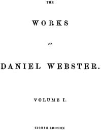 The Works of Daniel Webster, Volume 1