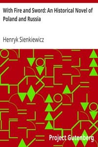 With Fire and Sword: An Historical Novel of Poland and Russia