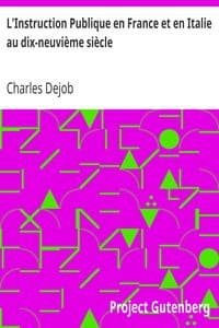 L'Instruction Publique en France et en Italie au dix-neuvième siècle