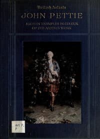 John Pettie, R.A., H.R.S.A.
Sixteen examples in colour of the artist's work