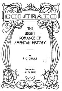 Colorado—The Bright Romance of American History