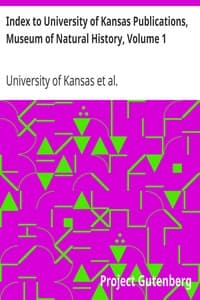 Index to University of Kansas Publications, Museum of Natural History, Volume 1
1946-1950