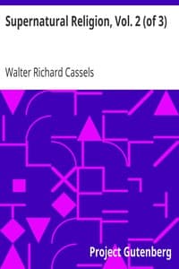 Supernatural Religion, Vol. 2 (of 3)
An Inquiry into the Reality of Divine Revelation book cover