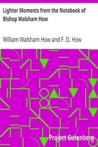 Lighter Moments from the Notebook of Bishop Walsham How