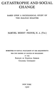 Catastrophe and Social Change
Based Upon a Sociological Study of the Halifax Disaster