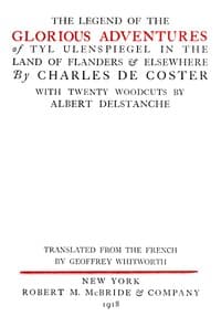 The Legend of the Glorious Adventures of Tyl Ulenspiegel in the land of Flanders and elsewhere