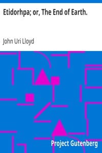 Etidorhpa; or, The End of Earth.
The Strange History of a Mysterious Being and the Account of a Remarkable Journey book cover