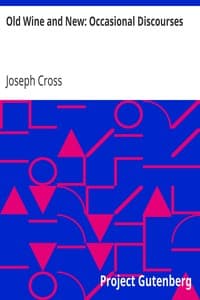 Old Wine and New: Occasional Discourses