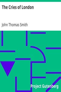 The Cries of London
Exhibiting Several of the Itinerant Traders of Antient and Modern Times book cover