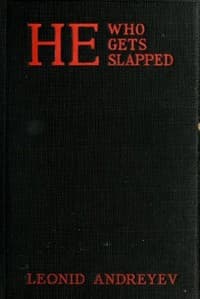 He Who Gets Slapped: A Play in Four Acts